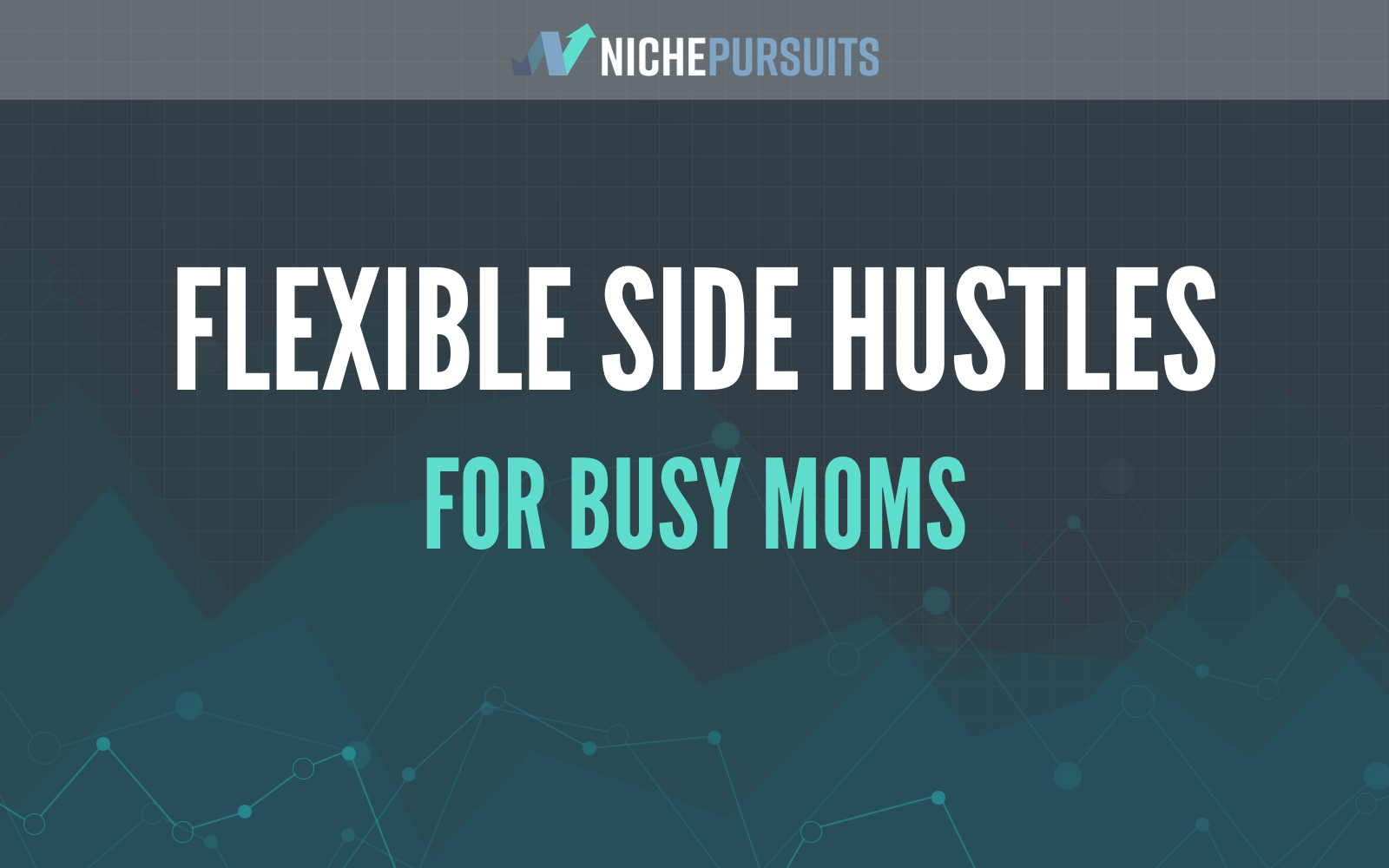 97 GREAT Side Hustles for BUSY Moms in 2024 (Flexible Schedules)