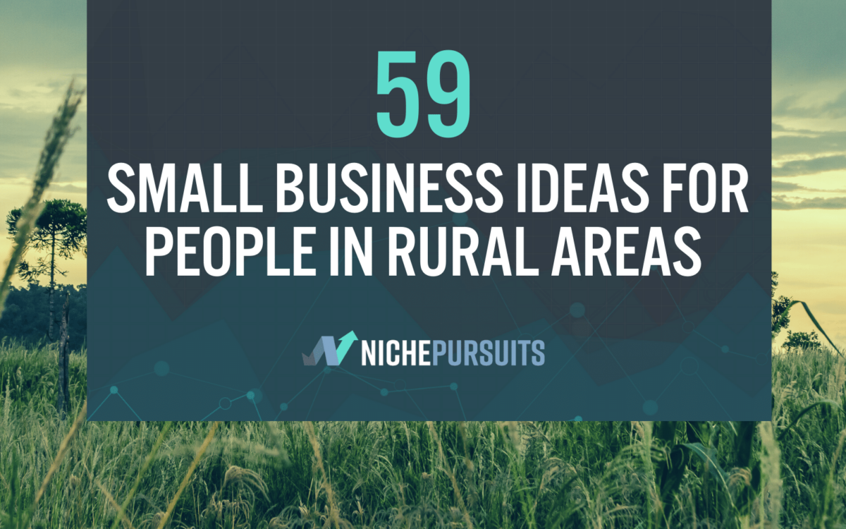 59 BEST Small Business Ideas for Rural Areas in 2024