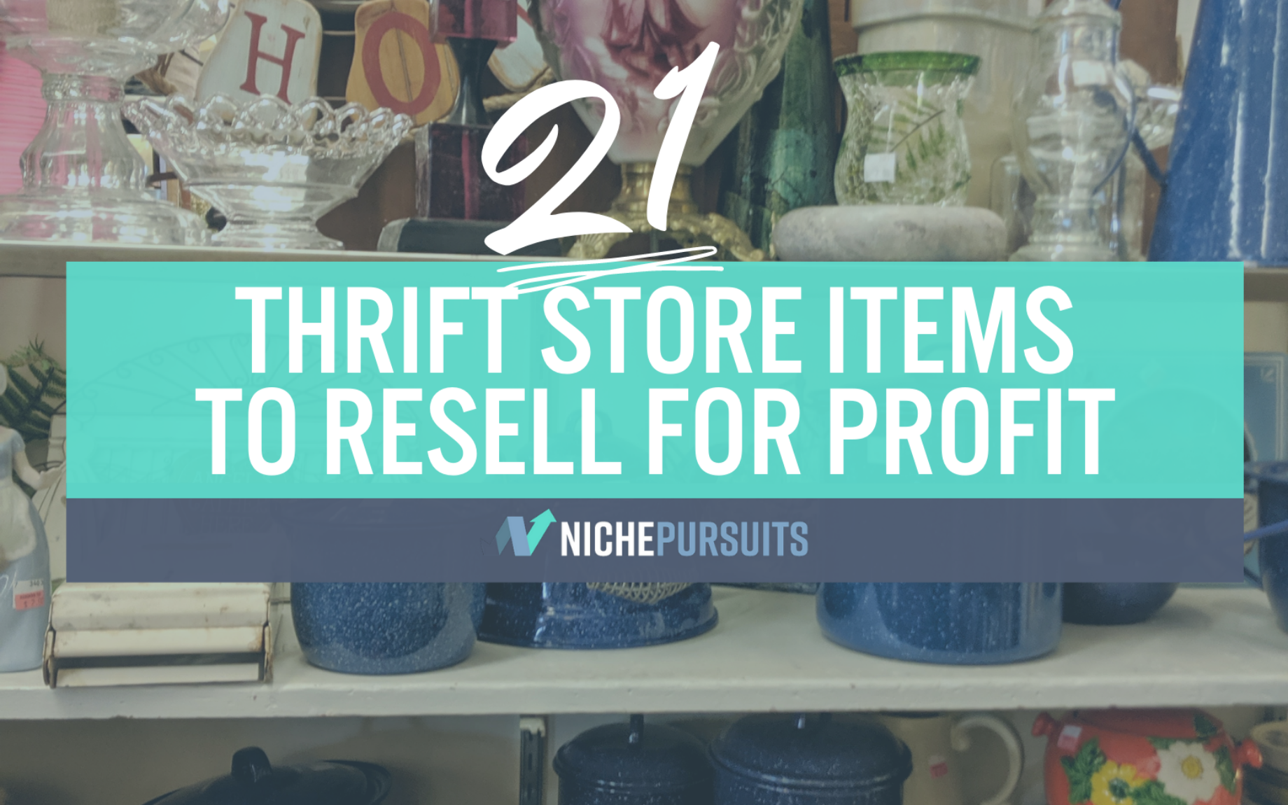 21 PROFITABLE Things To Look For At Thrift Stores To Resell In 2022