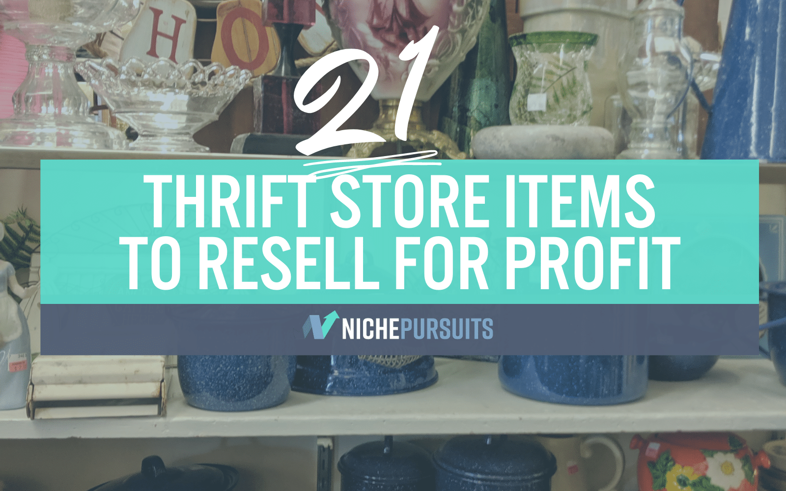 21 PROFITABLE Things To Look For At Thrift Stores To Resell In 2024