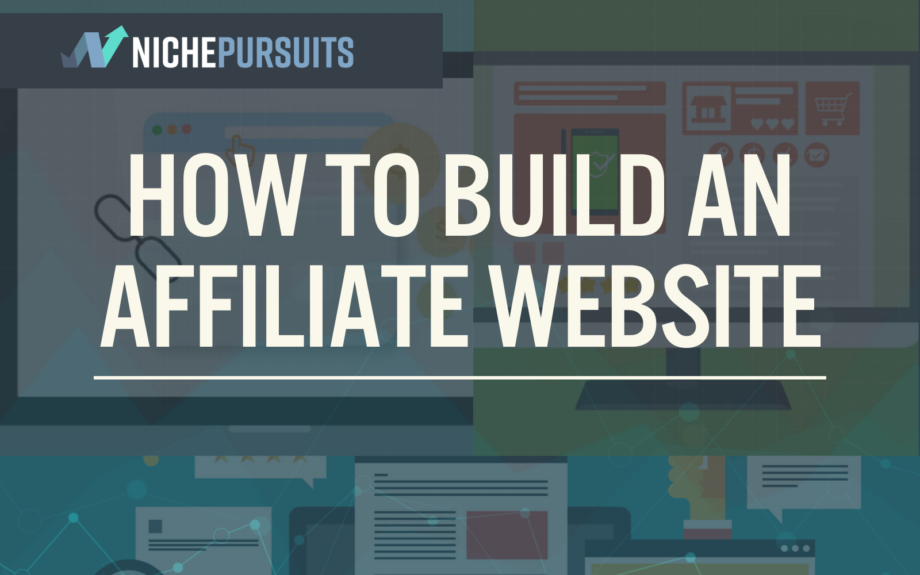 How To Build An Affiliate Website In 2022: A Step-By-Step Guide