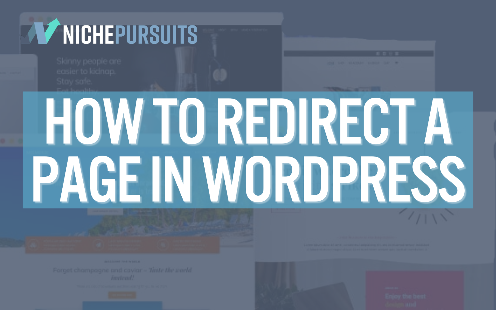 How To Redirect A Page In WordPress + 9 Great Tools To Help!