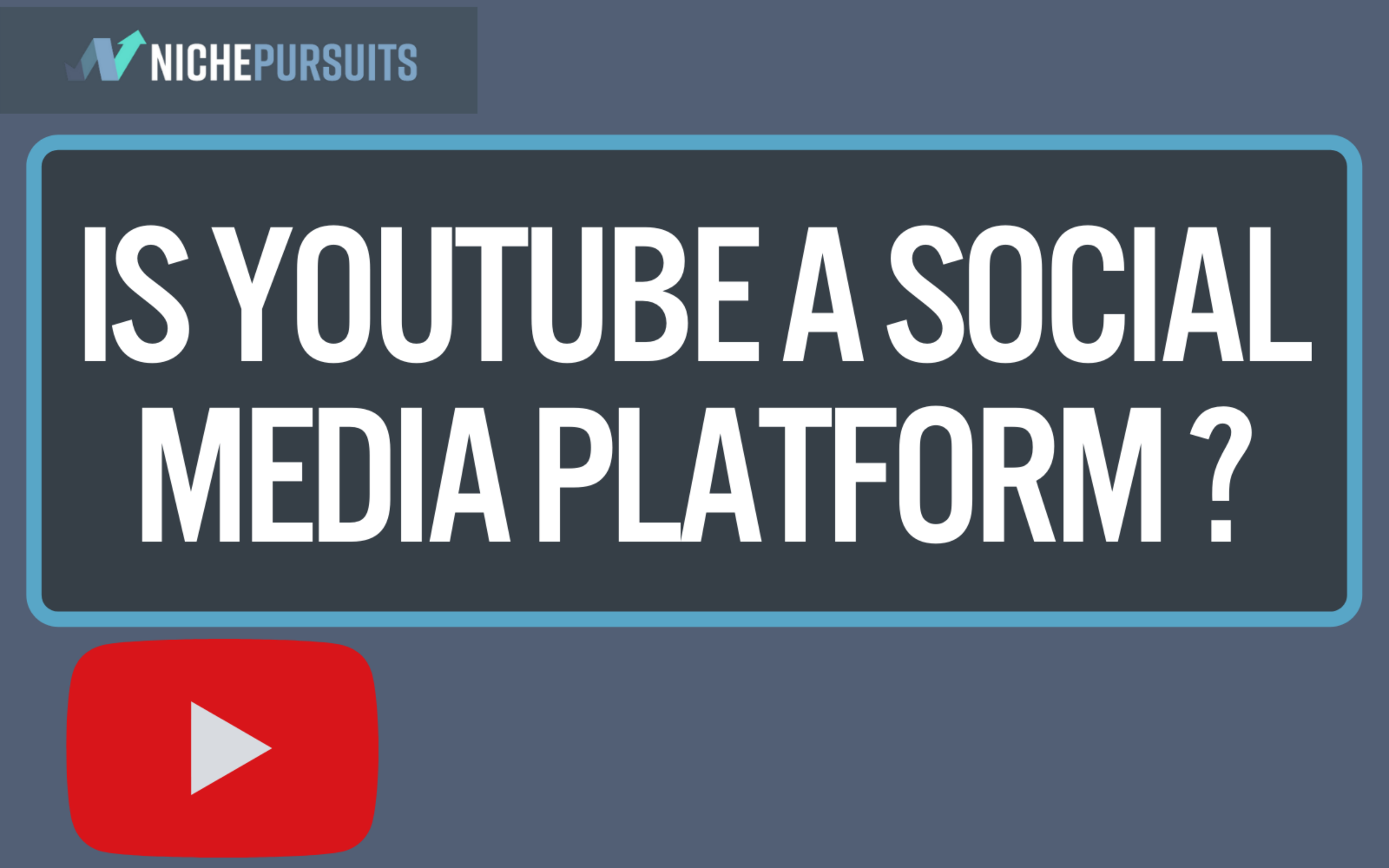 Is Youtube Social Media Why Your Presence Matters In 2023