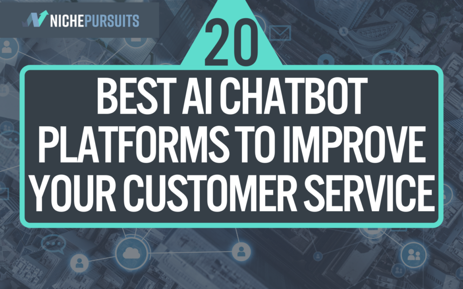 20 Best AI Chatbot Platforms To Improve Your Customer Service For 2022