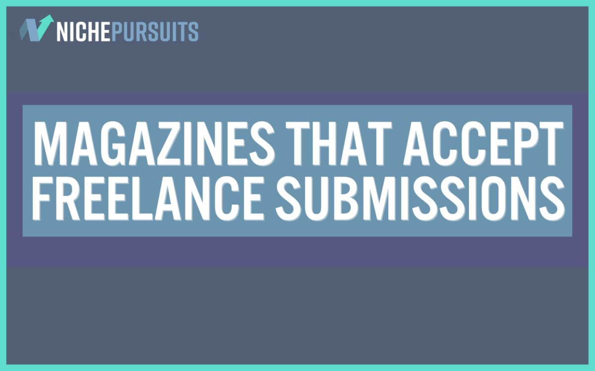 71+ Magazines that Accept Freelance Submissions and PAY in 2024