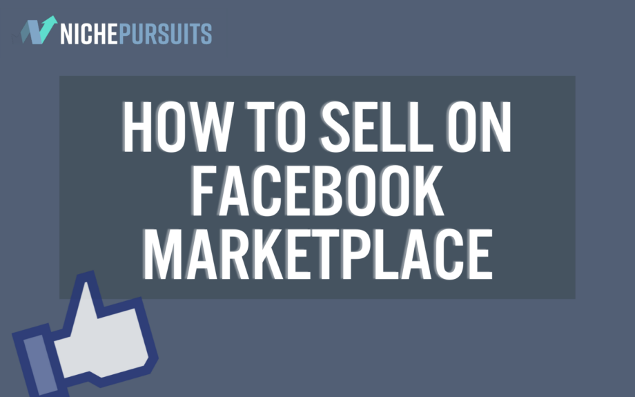 How to Sell on Facebook Marketplace In [Beginner’s Guide + Tips in 2023]