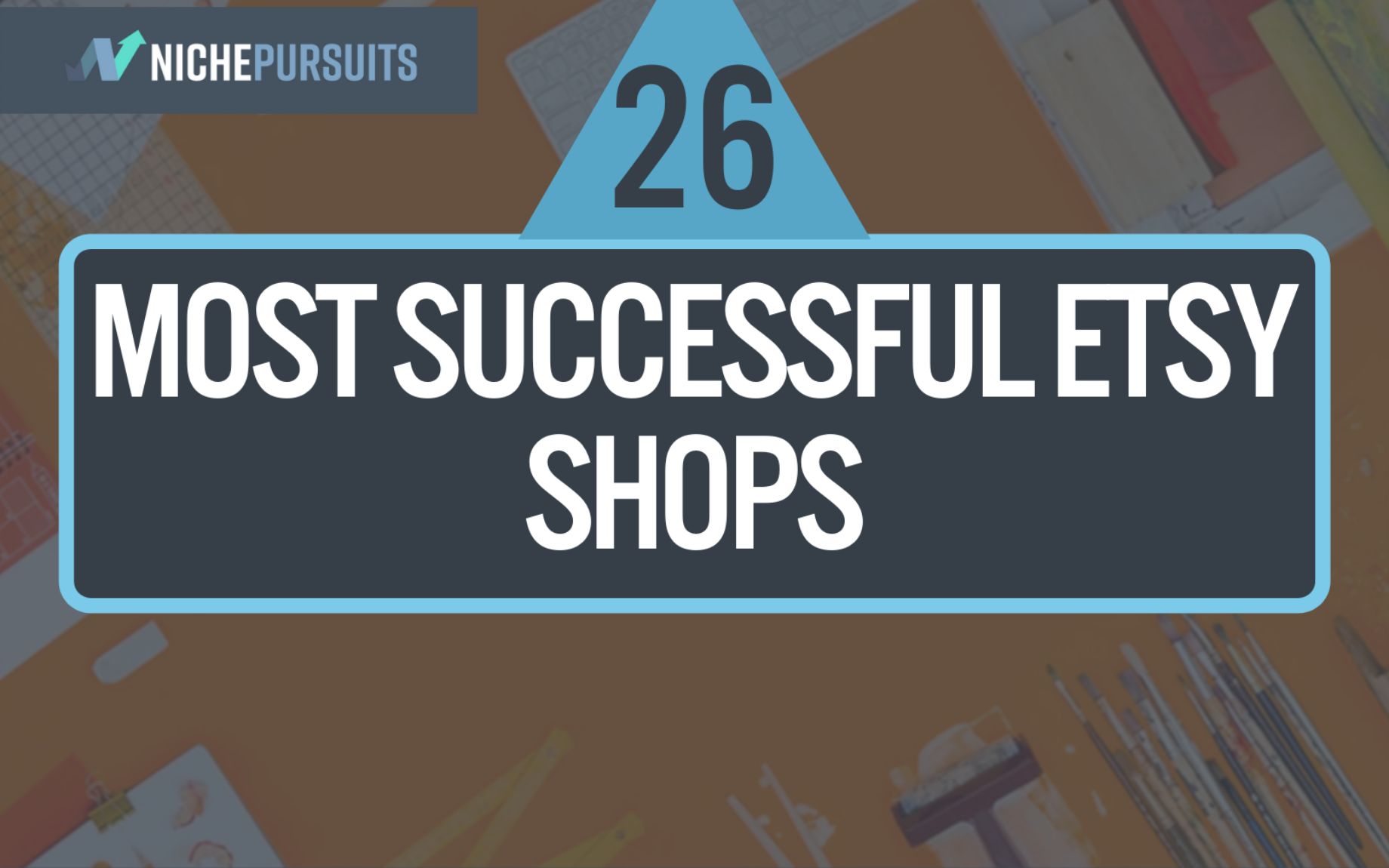 top-26-most-successful-etsy-shops-tips-for-new-sellers-in-2022