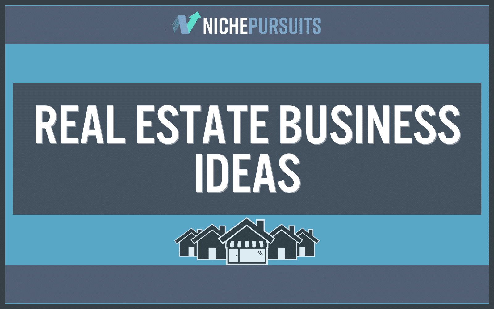19 Real Estate Business Ideas to Make REALLY GOOD Money In 2024