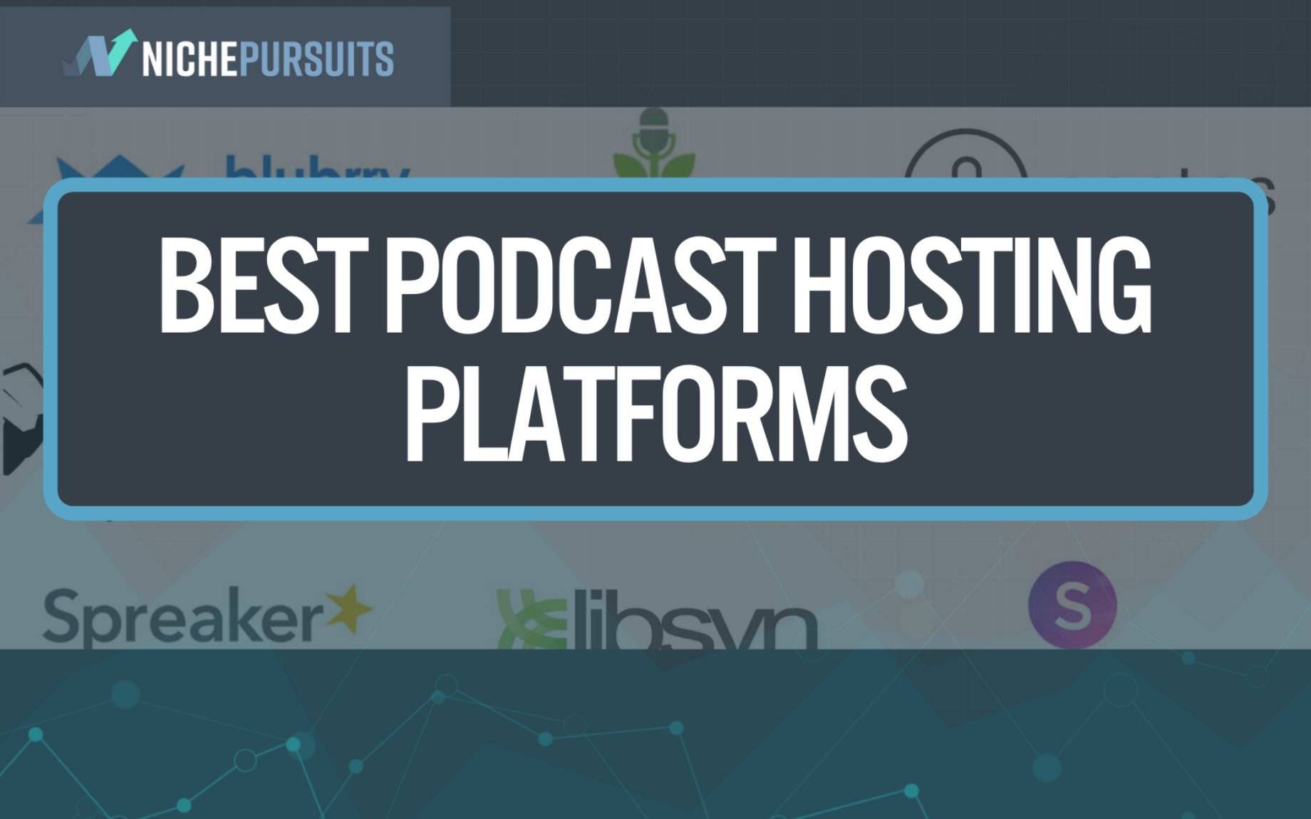 30+ BEST Podcast Hosting Platforms To Publish & Monetize In 2022