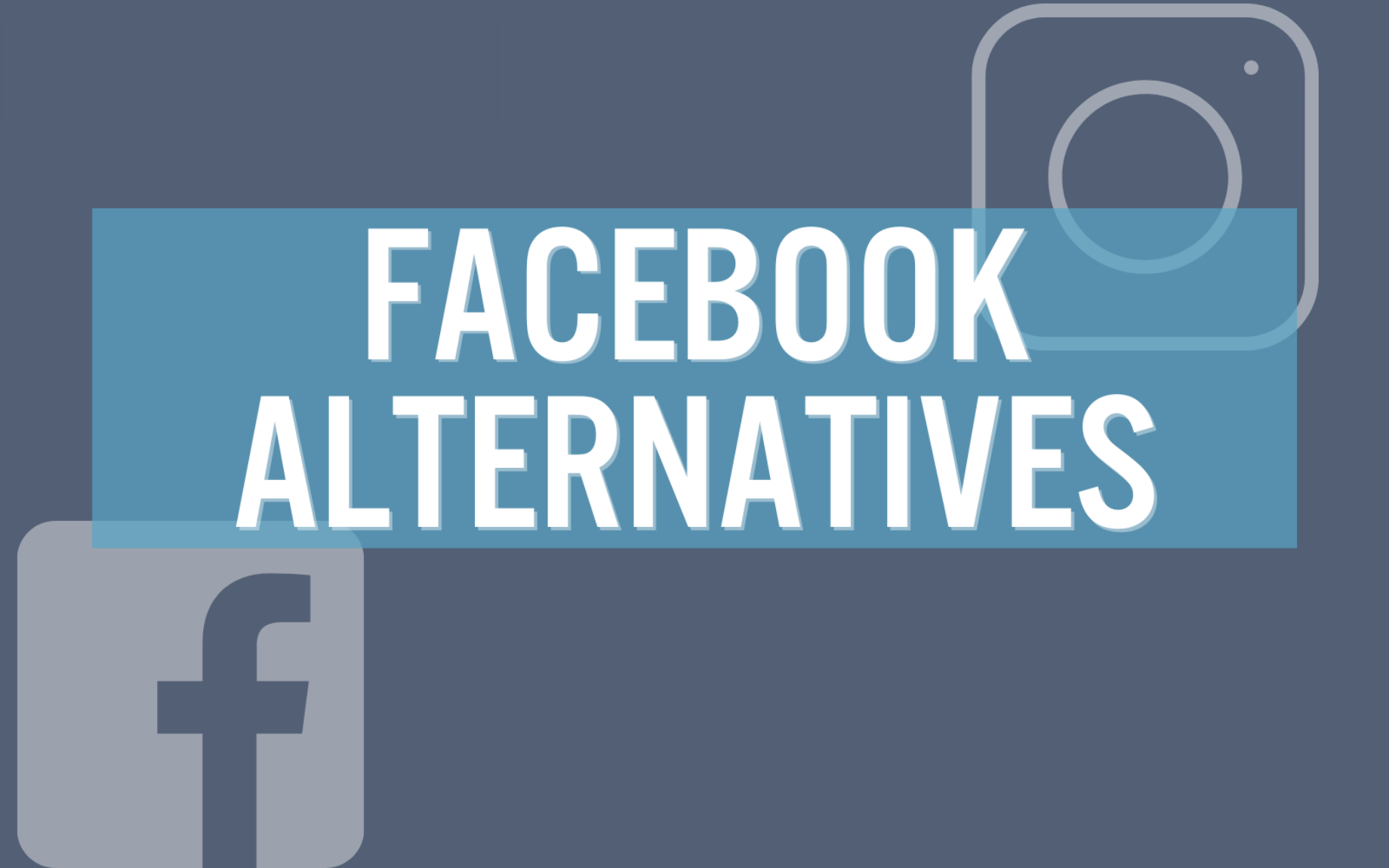 Need A Facebook Alternative? Top 14 Social Media Sites To Try In 2022