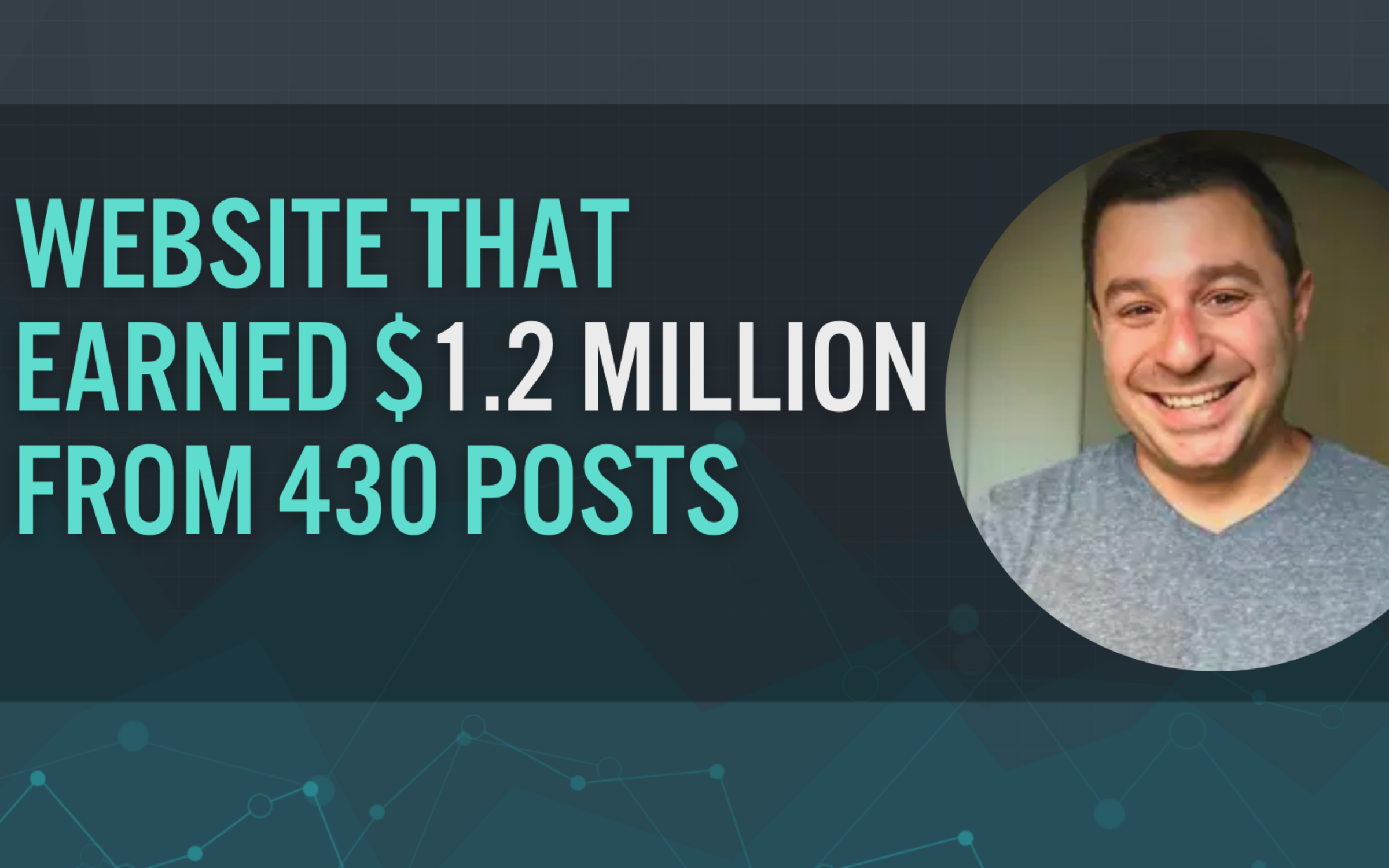 How Andrew Fiebert Earned $1.2 Million From a Site With Only 430 Posts